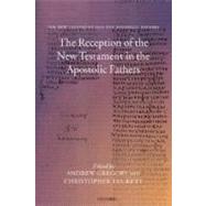 The Reception of the New Testament in the Apostolic Fathers by Gregory, Andrew; Tuckett, Christopher, 9780199230075