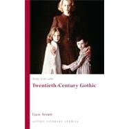 Twentieth-Century Gothic by Armitt, Lucie, 9780708320075