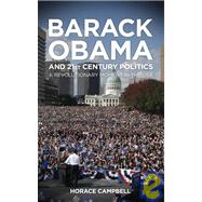 Barack Obama and Twenty-first Century Politics A Revolutionary Moment in the USA by Campbell, Horace, 9780745330075