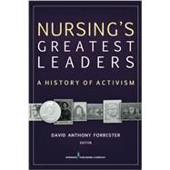 Nursing's Greatest Leaders by Forrester, David Anthony, Ph.D., R.N., 9780826130075