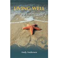 Living Well by Andersen, Andy, 9781439250075