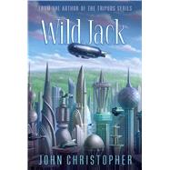 Wild Jack by Christopher, John, 9781481420075