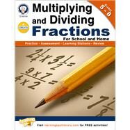 Multiplying and Dividing Fractions by Cameron, Schyrlet; Craig, Carolyn; Dieterich, Mary; Anderson, Sarah M., 9781622230075