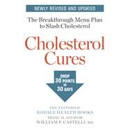 Cholesterol Cures Featuring the Breakthrough Menu Plan to Slash Cholesterol by 30 Points in 30 Days by Unknown, 9781635650075