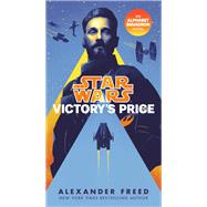 Victory's Price (Star Wars) An Alphabet Squadron Novel by Freed, Alexander, 9781984820075
