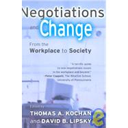 Negotiations and Change by Kochan, Thomas A.; Lipsky, David B., 9780801440076
