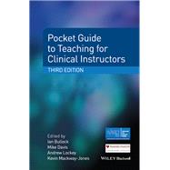 Pocket Guide to Teaching for Clinical Instructors by Bullock, Ian; Davis, Mike; Lockey, Andrew; Mackway-Jones, Kevin, 9781118860076