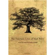 The Fourteen Lives of Matt Perry by Perry, Matthew, 9781438940076