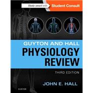 Guyton and Hall Physiology Review by Hall, John E., Ph.D., 9781455770076
