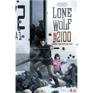 Lone Wolf 2100: Chase the Setting Sun by Heisserer, Eric; Sepulveda, Miguel; Mena, Javier; O'Connell, Brian, 9781506700076