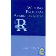 Writing Program Administration by McLeod, Susan H., 9781602350076