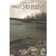 Point No Point by Logue, Mary, 9781606480076