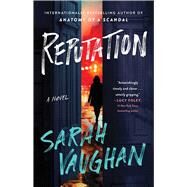 Reputation A Novel by Vaughan, Sarah, 9781668000076