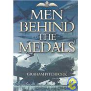 Men Behind the Medals by Pitchfork, Graham, 9781844150076