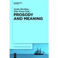Prosody and Meaning by Elordieta, Gorka; Prieto, Pilar, 9783110260076