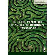 Introducing Psychology for Nurses and Healthcare Professionals by Upton; Dominic, 9780273770077