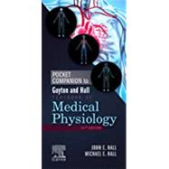Pocket Companion to Guyton and Hall Textbook of Medical Physiology 14th Edition by John Hall Michael Hall, 9780323640077