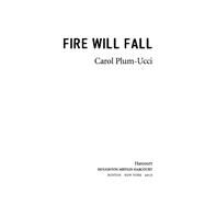 Fire Will Fall by Plum-Ucci, Carol, 9780547550077