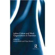 Indian Culture and Work Organisations in Transition by Malik; Ashish, 9781138650077