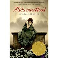 Midwinterblood by Sedgwick, Marcus, 9781250040077
