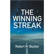 The Winning Streak by Buckel, Robert W., 9781532050077