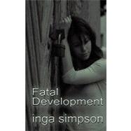 Fatal Development by Simpson, Inga, 9781610400077