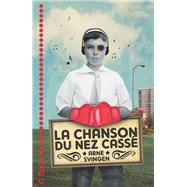 La Chanson du nez cass by Arne Svingen, 9782210960077