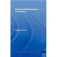 Advanced Mathematical Economics by Vohra; Rakesh V., 9780415700078