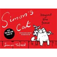 Simon's Cat: Beyond the Fence by Tofield, Simon, 9780446560078
