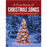 A First Book of Christmas Songs for the Beginning Pianist with Downloadable MP3s by Bergerac; Dutkanicz, David, 9780486780078