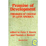 Promise Of Development: Theories Of Change In Latin America by Klaren,Peter F, 9780813300078