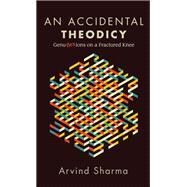 An Accidental Theodicy by Sharma, Arvind, 9781438470078