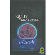 Guilty Pleasures by Hamilton, Laurell K., 9781596880078