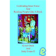 Cultivating Inner Force and Reading People Like a Book by Ouch, Kosol, 9781598240078