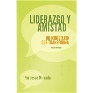 Liderazgo y Amistad/ Leadership and Friendship by Miranda, Jesse, 9781681540078