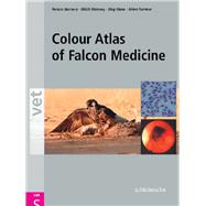 Colour Atlas of Falcon Medicine by Wernery, Renate; Wernery, Ulrich; Kinne, Jrg; Samour, Jaime, 9783899930078