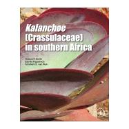 Kalanchoe Crassulaceae in Southern Africa by Smith, Gideon F.; Figueiredo, Estrela; Van Wyk, Abraham E., 9780128140079