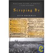 Scraping By by Rockman, Seth, 9780801890079
