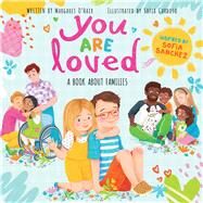 You Are Loved: A Book About Families by O'Hair, Margaret; Cardoso, Sofia; Sanchez, Sofia, 9781338850079