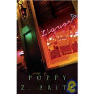 Liquor A Novel by BRITE, POPPY Z., 9781400050079