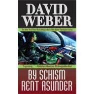 By Schism Rent Asunder by Weber, David, 9781429930079