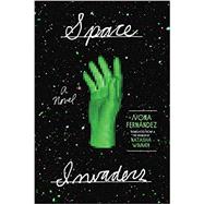 Space Invaders by Fernndez, Nona; Wimmer, Natasha, 9781644450079