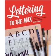 Lettering to the Max by Castro, Ivan; Trochut, Alex, 9781912740079