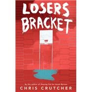 Losers Bracket by Crutcher, Chris, 9780062220080