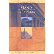 Stand, Columbia by McCaughey, Robert A., 9780231130080