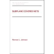 Subplane Covered Nets by Johnson; Norman L., 9780824790080