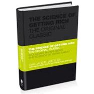 The Science of Getting Rich The Original Classic by Wattles, Wallace; Butler-Bowdon, Tom, 9780857080080