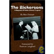 The Bickersons: A Biography Of Radio's Wittiest Program by OHMART BEN, 9781593930080