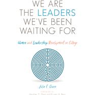 We Are the Leaders We've Been Waiting for by Owen, Julie E.; Renn, Kristen A.; Shea, Heather D., 9781642670080