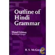 Outline of Hindi Grammar With Exercises by McGregor, R. S., 9780198700081